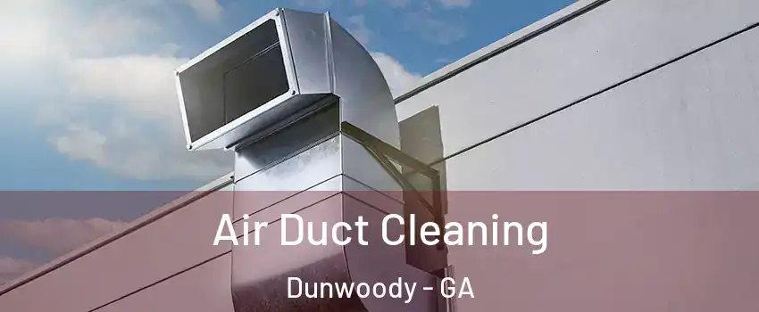  Air Duct Cleaning Dunwoody - GA