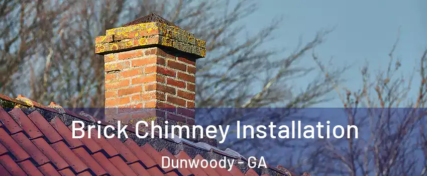  Brick Chimney Installation Dunwoody - GA