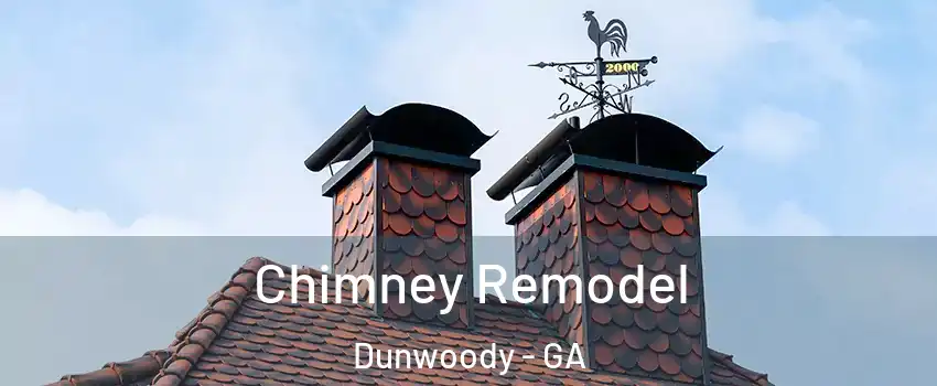  Chimney Remodel Dunwoody - GA