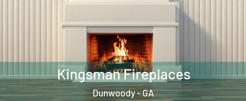  Kingsman Fireplaces Dunwoody - GA