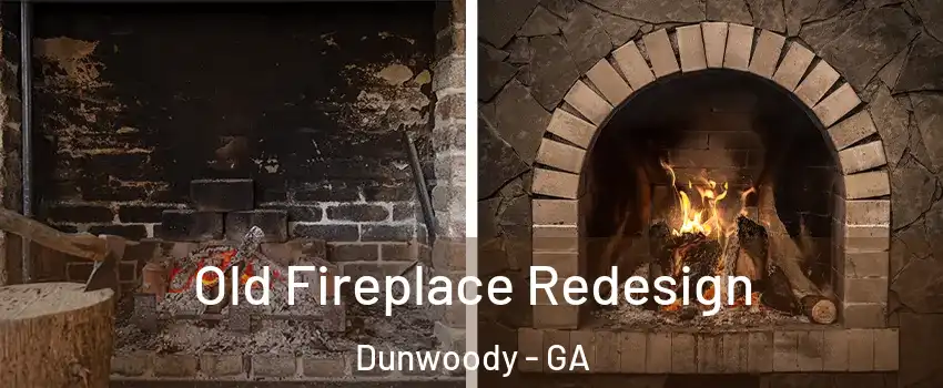  Old Fireplace Redesign Dunwoody - GA