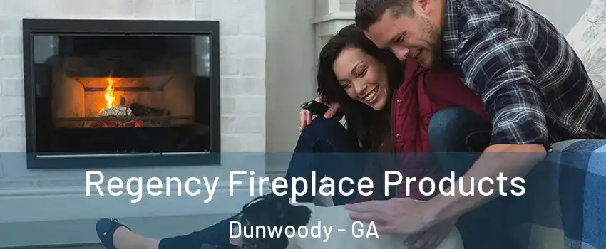  Regency Fireplace Products Dunwoody - GA