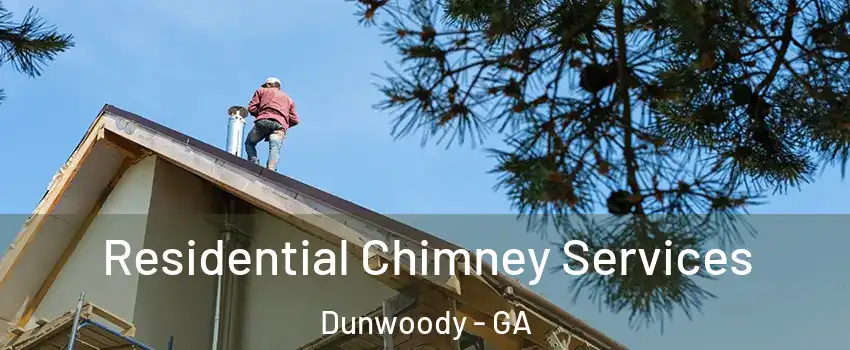  Residential Chimney Services Dunwoody - GA