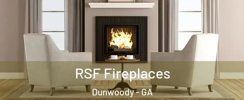  RSF Fireplaces Dunwoody - GA