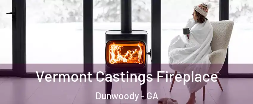  Vermont Castings Fireplace Dunwoody - GA